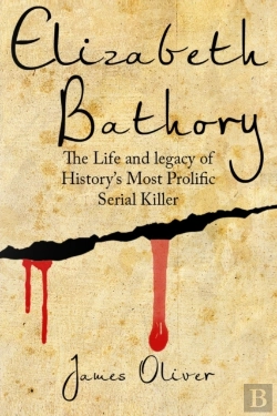 Bertrand.pt - Elizabeth Bathory: The Life And Legacy O