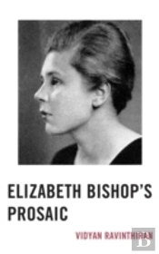 Elizabeth Bishop'S Prosaic