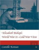 Elizabeth Bishop'S World War Ii - Cold War View