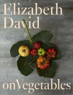 Bertrand.pt - Elizabeth David On Vegetables