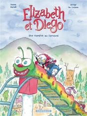 Elizabeth Et Diego Tome 2 : Une Vampire Au Carnaval