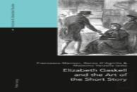 Elizabeth Gaskell And The Art Of The Short Story