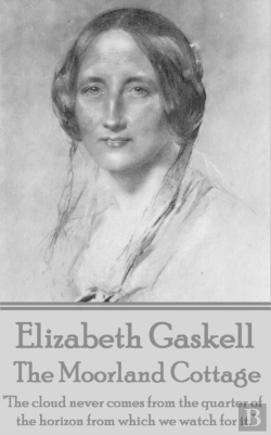 Bertrand.pt - Elizabeth Gaskell - The Moorland Cottage