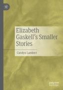 Elizabeth Gaskellâ€™S Smaller Stories