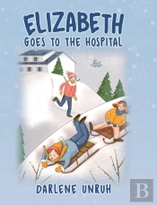 Elizabeth Goes To The Hospital