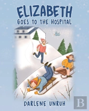 Elizabeth Goes To The Hospital