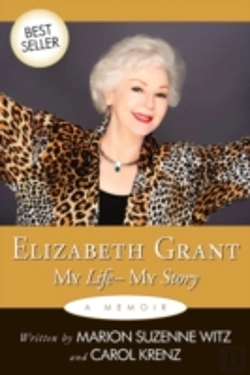 Bertrand.pt - Elizabeth Grant: My Life-My Story