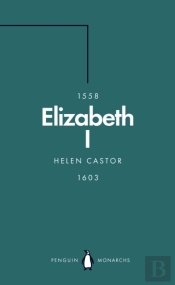 Elizabeth I (Penguin Monarchs)