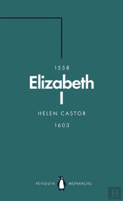Bertrand.pt - Elizabeth I (Penguin Monarchs)