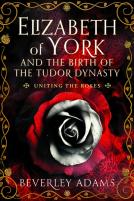 Elizabeth Of York And The Birth Of The Tudor Dynasty