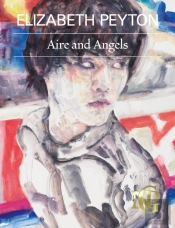 Elizabeth Peyton: Aire And Angels