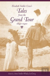 Elizabeth Sinkler Coxe'S Tales From The Grand Tour, 1890-1910