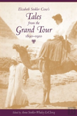 Bertrand.pt - Elizabeth Sinkler Coxe'S Tales From The Grand Tour, 1890-1910