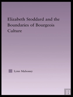 Bertrand.pt - Elizabeth Stoddard & The Boundaries Of Bourgeois Culture