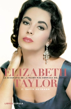 Bertrand.pt - Elizabeth Taylor. La Biograf¡A De La Mujer Más Hermosa Del Mundo