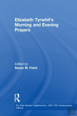 Bertrand.pt - Elizabeth Tyrwhit'S Morning And Evening Prayers