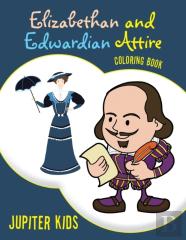 Elizabethan And Edwardian Attire Coloring Book