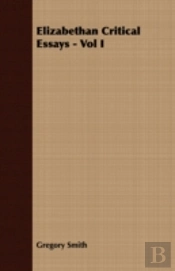 Elizabethan Critical Essays - Vol I