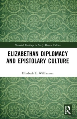 Bertrand.pt - Elizabethan Diplomacy And Epistolary Culture