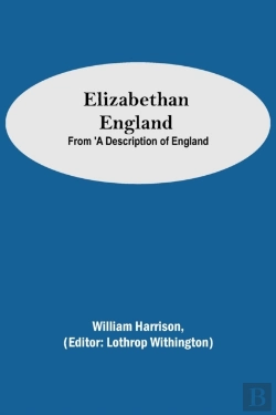 Bertrand.pt - Elizabethan England; From 'A Description Of England