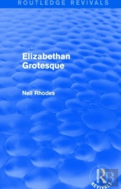 Elizabethan Grotesque (Routledge Revivals)