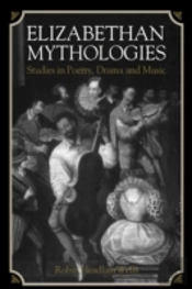 Elizabethan Mythologies