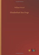 Elizabethan Sea-Dogs