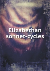 Elizabethan Sonnet-Cycles