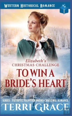 Bertrand.pt - Elizabeth'S Christmas Challenge - To Win A Bride'S Heart