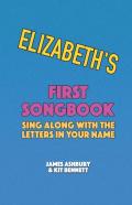 Elizabeth'S First Songbook