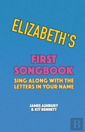 Elizabeth'S First Songbook