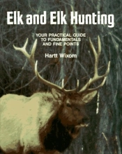 Elk And Elk Hunting