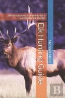 Elk Hunting Guide