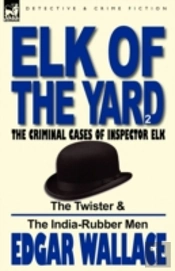 Elk Of The 'Yard'-The Criminal Cases Of Inspector Elk