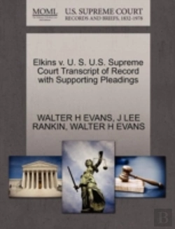 Bertrand.pt - Elkins V. U. S. U.S. Supreme Court Transcript Of Record With Supporting Pleadings