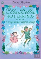 Ella Bella Ballerina And A Midsummer Night'S Dream