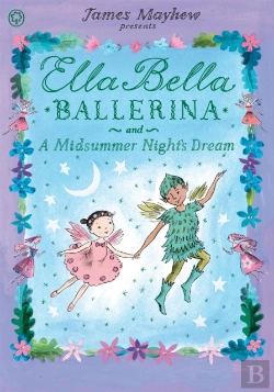Bertrand.pt - Ella Bella Ballerina And A Midsummer Night'S Dream