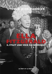 Ella Fitzgerald : Il Était Une Voix En Amérique