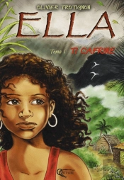 Ella T.1 ; Ti Cafrine