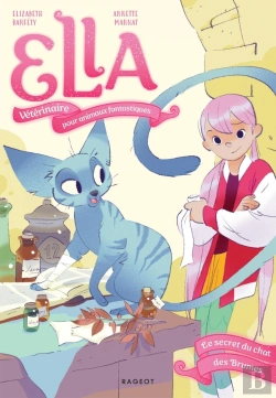 Bertrand.pt - Ella, Vétérinaire Pour Animaux Fantastiques Tome 3 : Le Secret Du Chat Des Brumes