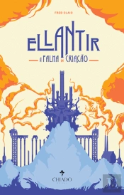 Ellantir - A Falha da Criação