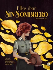 Ellas Iban Sin Sombrero (2ª Ed.)