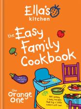 Ella'S Kitchen: The Easy Family Cookbook