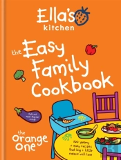 Ella'S Kitchen: The Easy Family Cookbook
