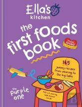Ella'S Kitchen: The First Foods Book