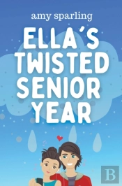 Ella'S Twisted Senior Year