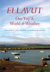 Ellavut / Our Yup'Ik World And Weather