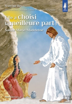Bertrand.pt - Elle A Choisi La Meilleure Part ! Sainte Marie-Madeleine