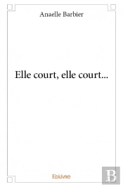 Elle Court, Elle Court...