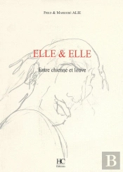 Elle & Elle ; Entre Chienne Et Louve